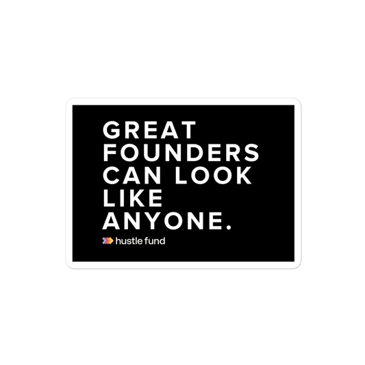 Great Founders Can Look Like Anyone Sticker
