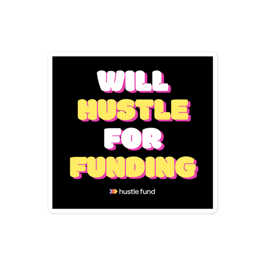 Will Hustle For Funding Sticker