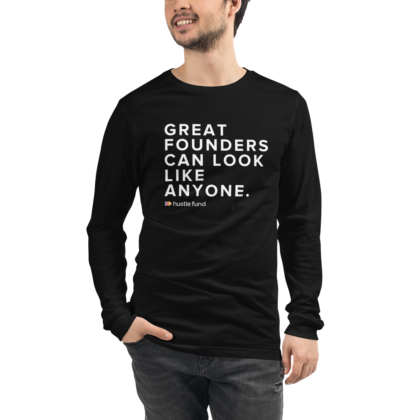 Great Founders Can Look Like Anyone Unisex Long Sleeve Shirt