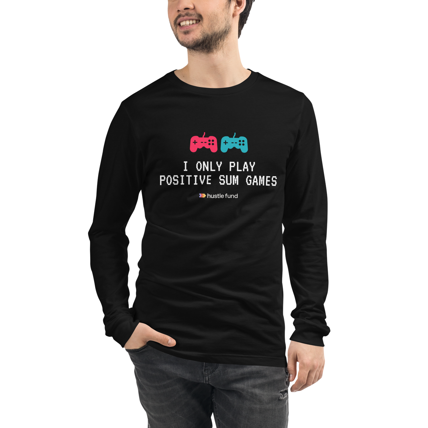 I Only Play Positive Sum Games Unisex Long Sleeve Shirt