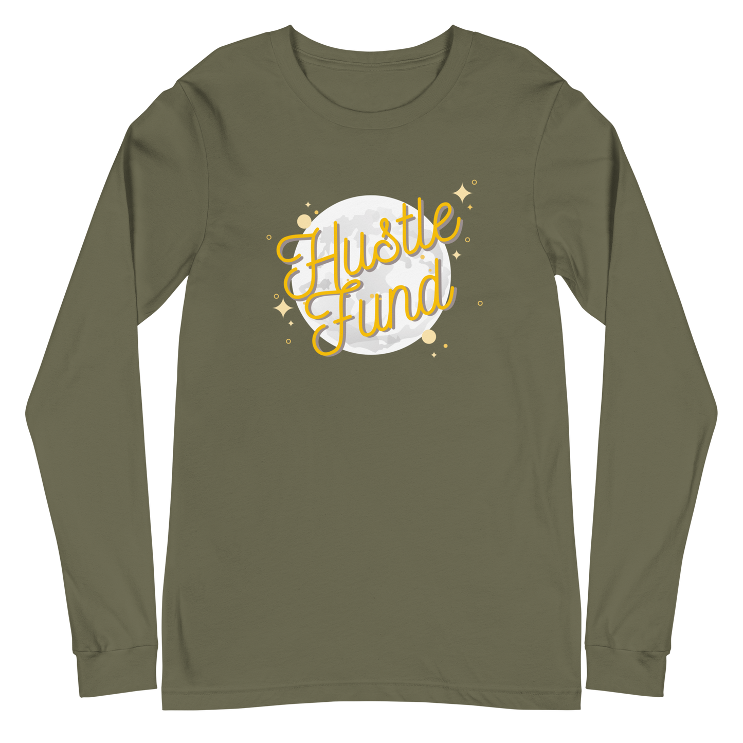 Over the Moon Hustle Fund Unisex Long Sleeve Shirt