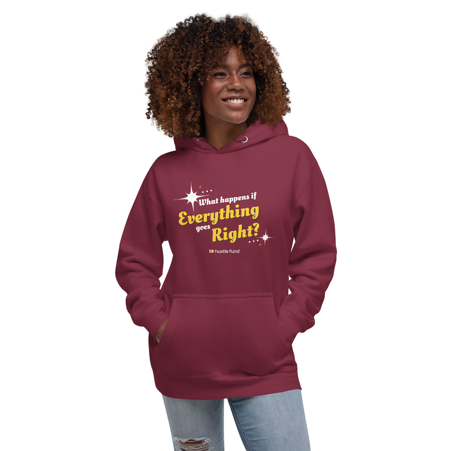 What Happens If Everything Goes Right Unisex Hoodie
