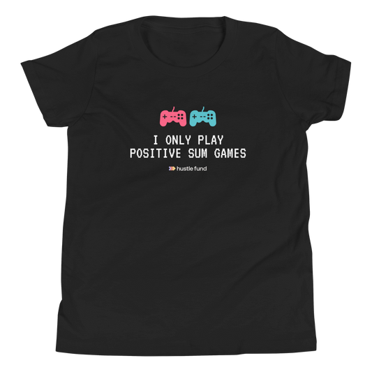 I Only Play Positive Sum Games Youth Unisex T-Shirt