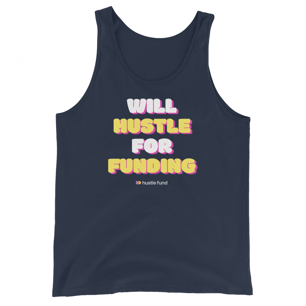Will Hustle For Funding Tank Top