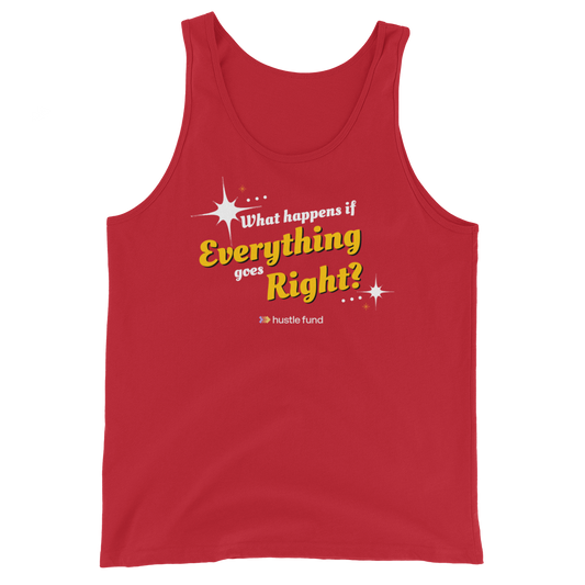What Happens If Everything Goes Right Tank Top