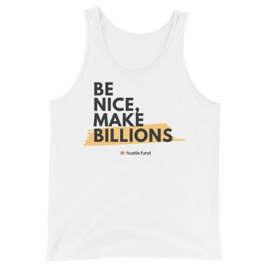 Be Nice, Make Billions Tank Top