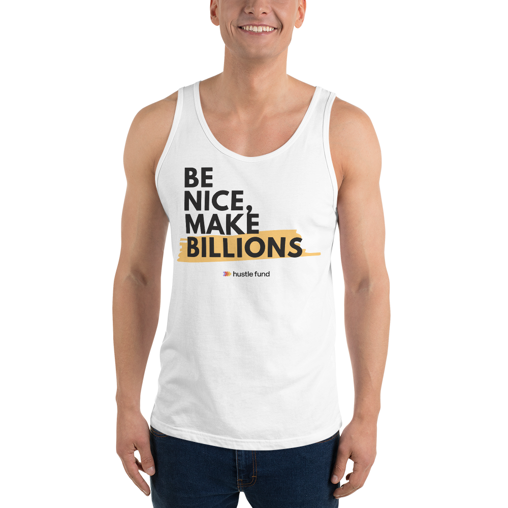 Be Nice, Make Billions Tank Top
