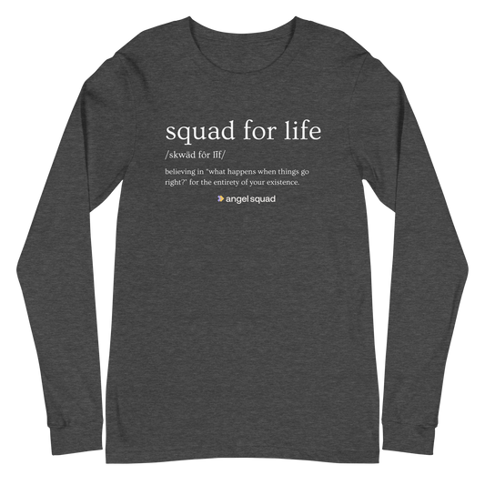 Squad For Life Unisex Long Sleeve Shirt