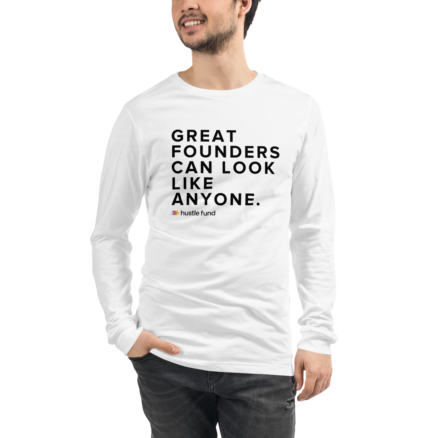 Great Founders Can Look Like Anyone Unisex Long Sleeve Shirt