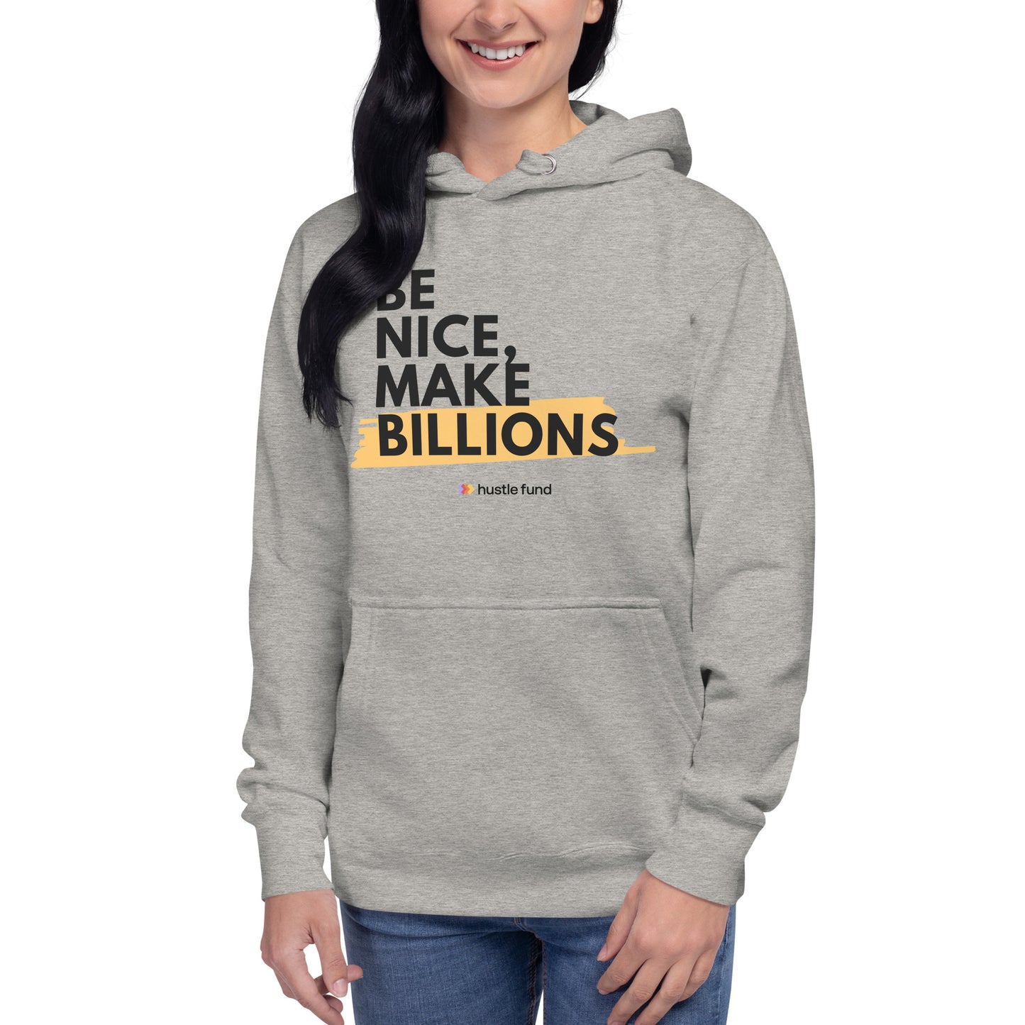 Be Nice, Make Billions Unisex Hoodie