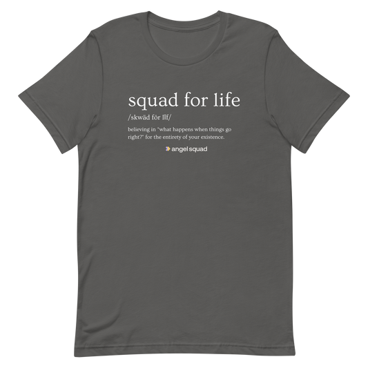 Squad For Life T-Shirt