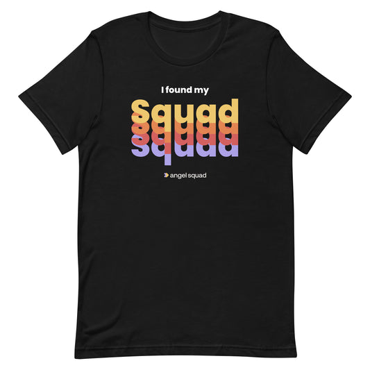 I Found My Squad T-Shirt