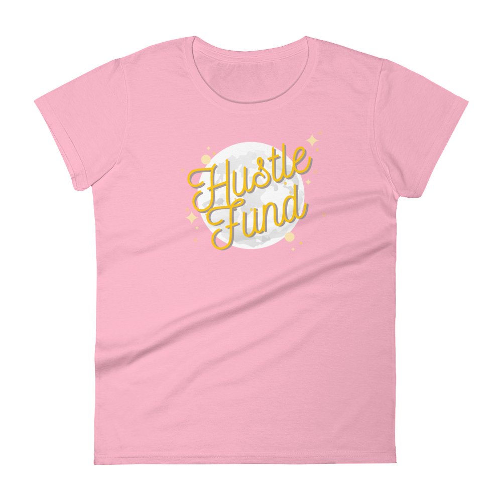 Over the Moon Hustle Fund Ladies' Pre-Shrunk T-Shirt