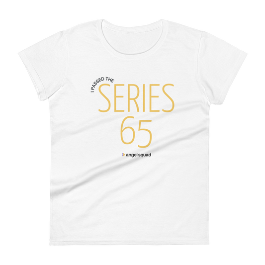 I Passed the Series 65 Ladies' Pre-Shrunk T-Shirt