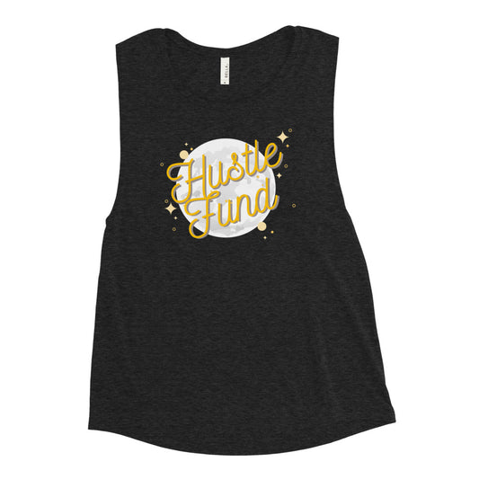 Over the Moon Hustle Fund Ladies’ Muscle Tank