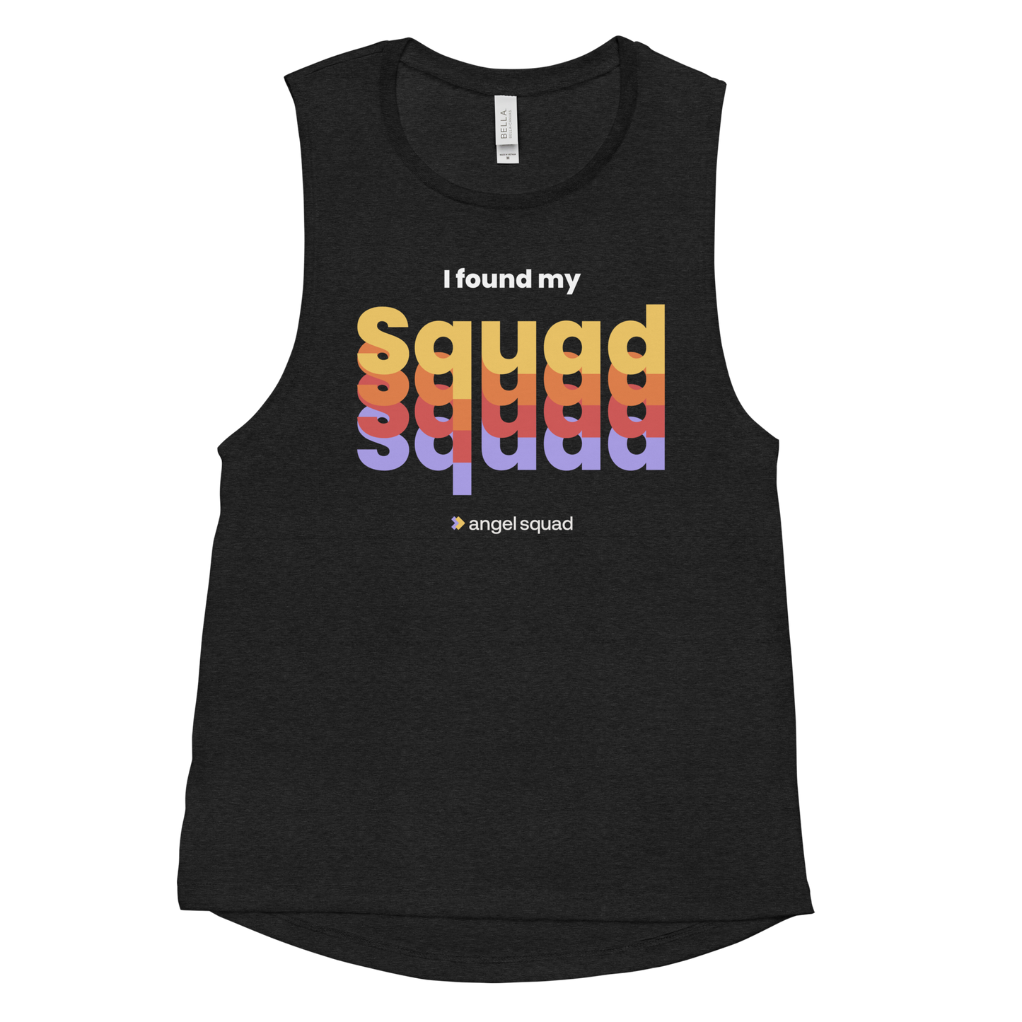 I Found My Squad Ladies’ Muscle Tank