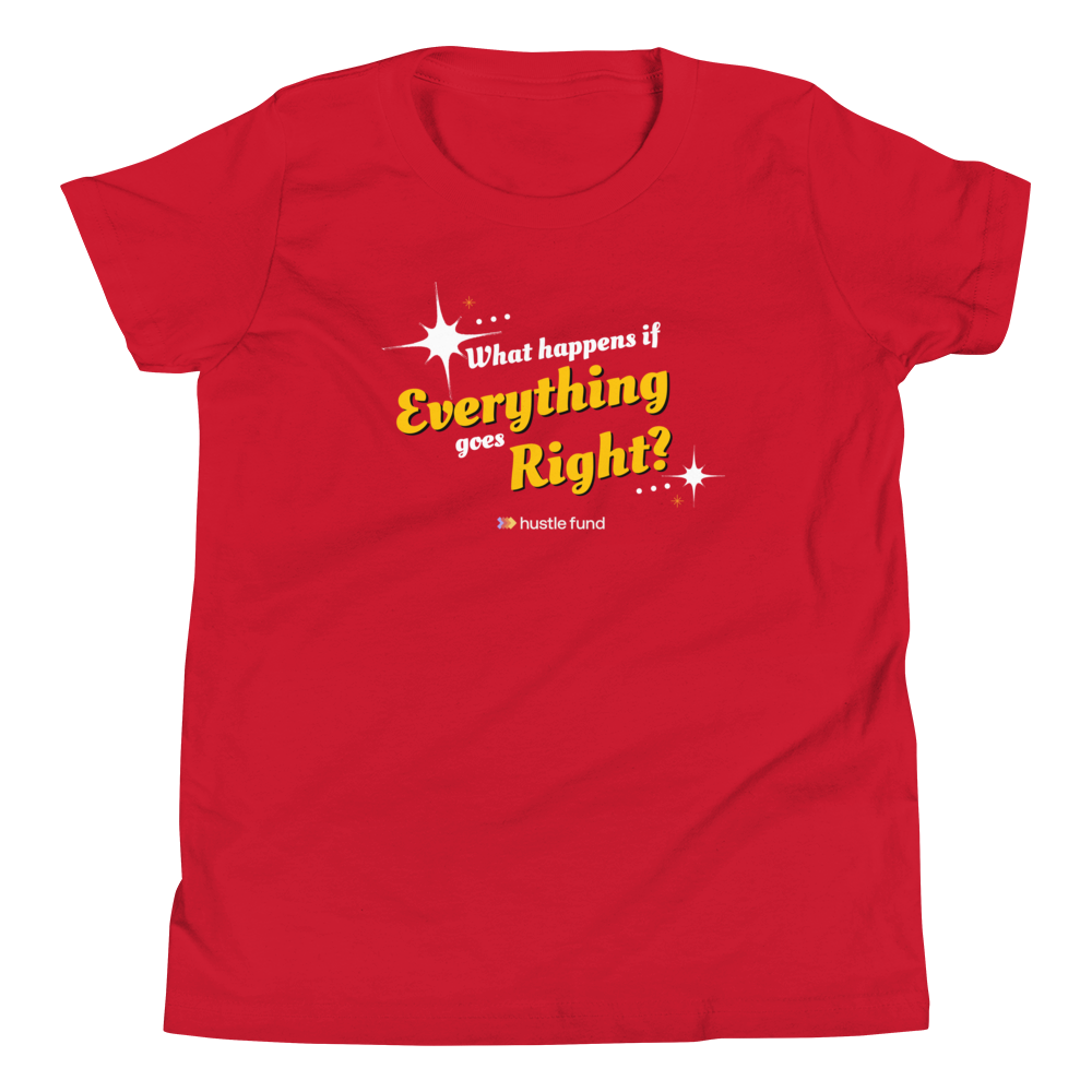 What Happens If Everything Goes Right Youth Unisex T-Shirt