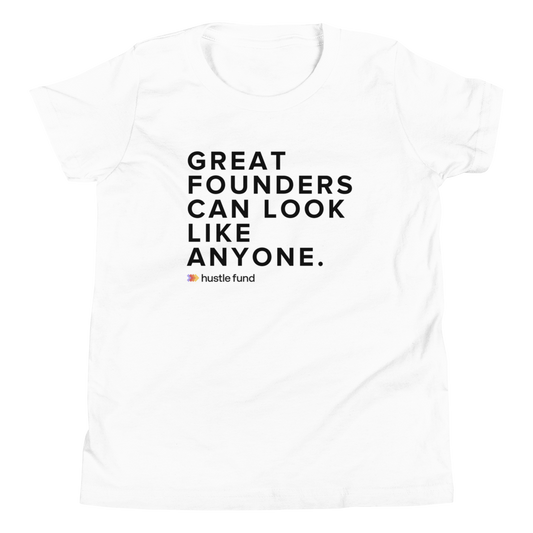 Great Founders Can Look Like Anyone Youth Unisex T-Shirt