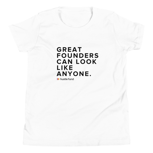 Great Founders Can Look Like Anyone Youth Unisex T-Shirt